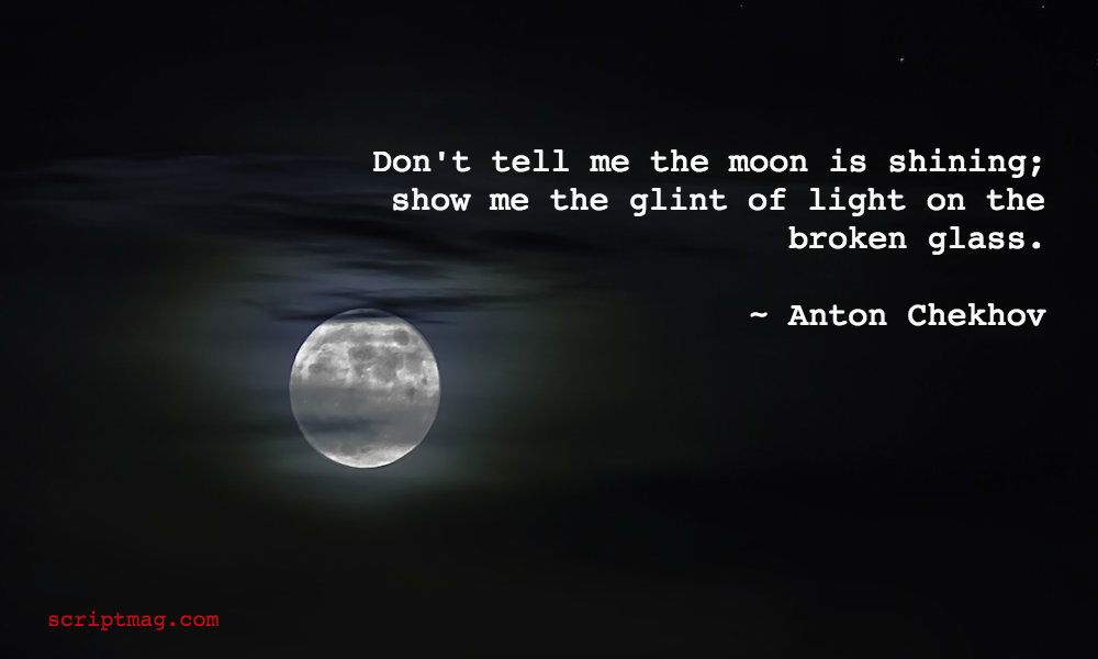 Don't tell me the moon is shining. Chekov